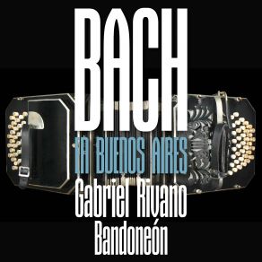 Download track El Arte De La Fuga, BWV 1080 Contrapunctus XIX (Arr. Para Bandoneón Gabriel Rivano) Gabriel Rivano