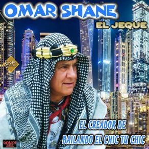 Download track Bailando El Chic Tu Chic Omar Shane El Jeque