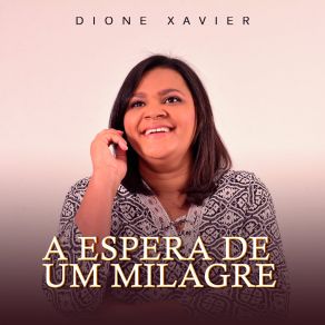 Download track A Espera De Um Milagre (Playback) Dione Xavier