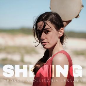 Download track Shining VEDSKYApollinaria Lesnaya