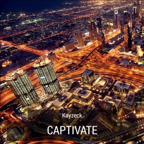 Download track Captivate Kayzeck