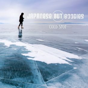 Download track Cold Spot Japanese But Goodies