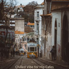 Download track Friendly Ambience For Cozy Coffee Shops Morning Jazz Playlist