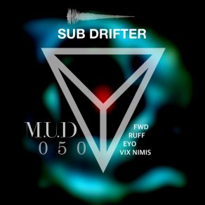 Download track Ruff Sub Drifter