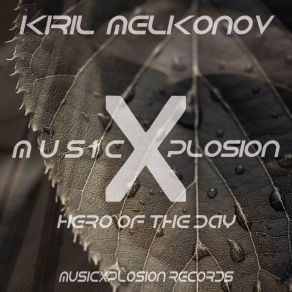 Download track Hero Of The Day Kiril Melkonov