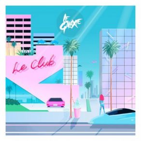 Download track Le Club Le Galaxie