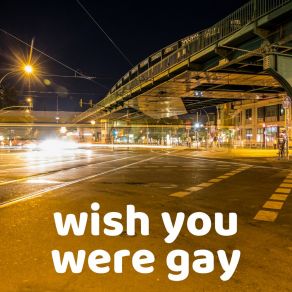 Download track Wish You Were Gay (Instrumental) DJ GettzΟΡΓΑΝΙΚΟ