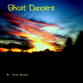 Download track Ghost Dancers Daniel Bingamon