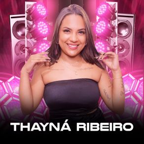 Download track Solteiro Forçado Thayná Ribeiro