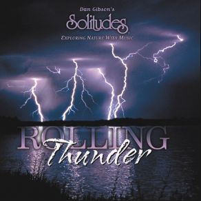 Download track Rolling Thunder Dan Gibson'S Solitudes, Hennie Bekker