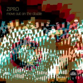 Download track Move Out On The Double (Extended Mix) Zipro