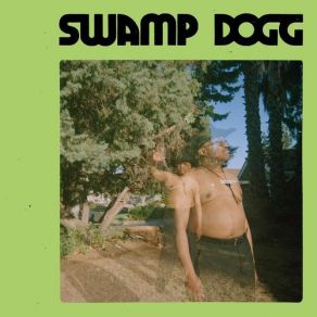 Download track I Need Your Body Swamp Dogg