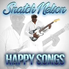 Download track Let Me See You Work It Out Snatch Nelson