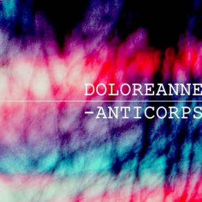 Download track Anticorps Doloréanne