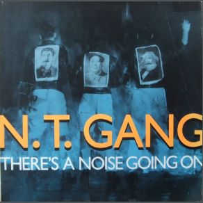 Download track There's A Noise Going On (Instrumental) N. T. Gang