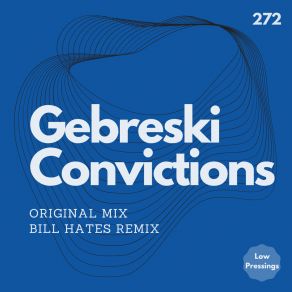 Download track Convictions (Bill Hates Remix) GebreskiBill Hates