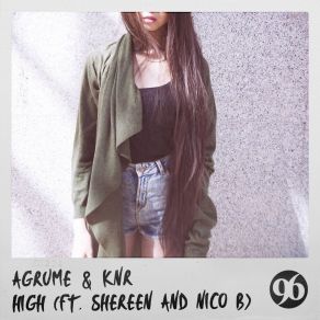 Download track High (UK House Mix) AgrumeShereen, Nico B