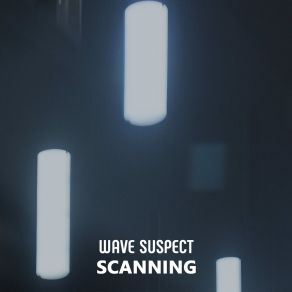 Download track Scanning Wave Suspect