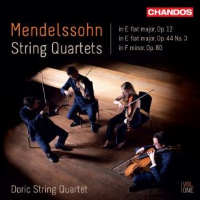 Download track String Quartet No. 1 In E-Flat Major, Op. 12, MWV R25: I. Adagio Non Troppo - Allegro Non Tardante Doric String Quartet