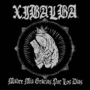 Download track We Deserve To Die Xibalba