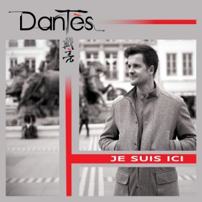 Download track Je Suis Ici - Radio Edit Dantes Dai Liang