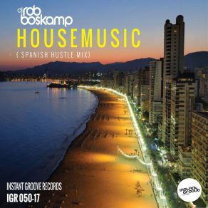 Download track Housemusic (Spanish Hustle Mix) Rob Boskamp