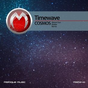 Download track Cosmos (Matter Remix) Timewave