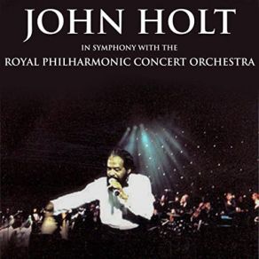 Download track Time Is The Master (Live) John Holt, The Royal Philharmonic Orchestra