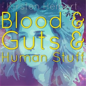 Download track Everyone Has Parents Kirsten Heibert