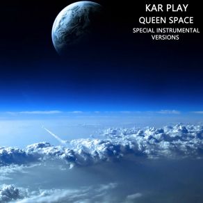 Download track Queen Space (Edit Instrumental Mix Without Drum) Kar PlayWork In Work