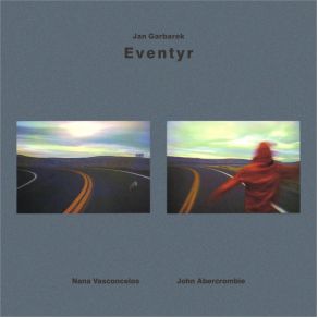 Download track Eventyr John Abercrombie, Jan Garbarek, Naná Vasconcelos