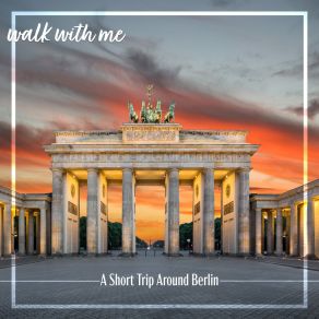 Download track A Short Trip Around Berlin, Pt. 1 Daniel Dodik