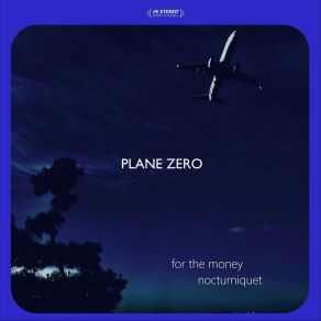 Download track For The Money Plane Zero