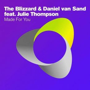 Download track Made For You (Gelardi Remix) Julie Thompson, The Blizzard, Daniel Van SandGelardi