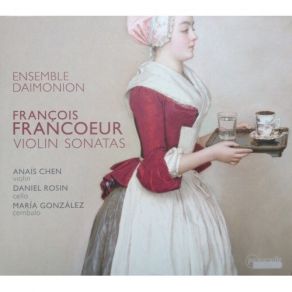 Download track 17. Violin Sonata In C Minor, Op. 2, No. 7 III. Sarabande François Francoeur