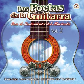 Download track Aunque Me Duela El Alma Los Poetas De La Guitarra