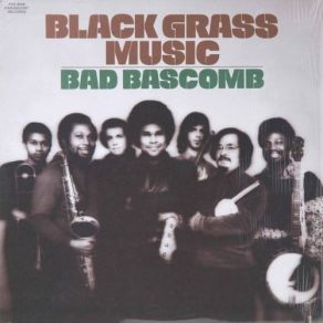 Download track Black Grass Bad Bascomb