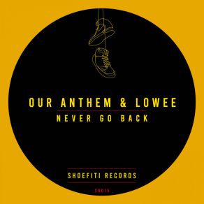 Download track Never Go Back (Extended Mix) Lowee