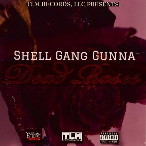 Download track Dead Roses Interlude Shell Gang Gunna