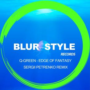 Download track Edge Of Fantasy (Sergii Petrenko Remix) Q. GreenSergii Petrenko