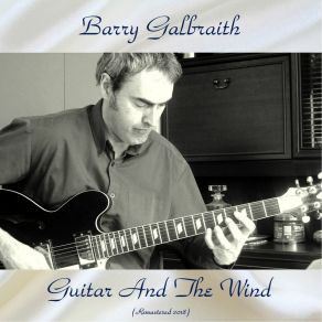 Download track Ya Gotta Have Rhythm (Remastered 2018) Barry Galbraith