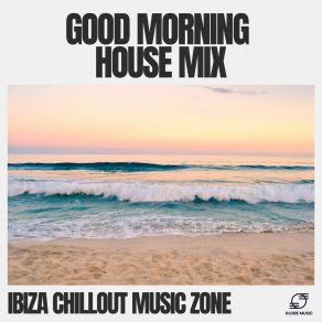 Download track Ibiza Beach Mix Ibiza Chillout Music Zone