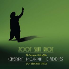 Download track Zoot Suit Riot (Live 98) Cherry Poppin' Daddies