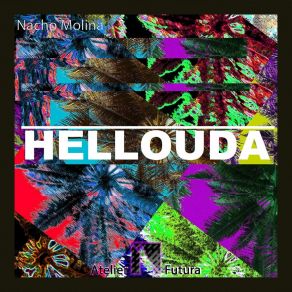 Download track Hellouda Nacho Molina