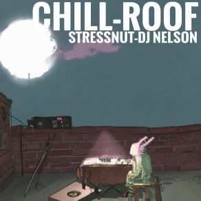 Download track Chill And Sex Stress Nut