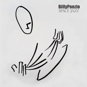 Download track Space Jazz, Pt. Five Billy Ponzio