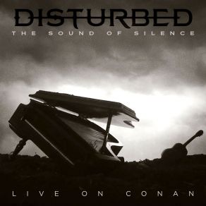 Download track The Sound Of Silence (Live On CONAN) Disturbed