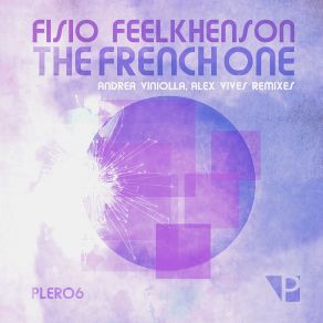 Download track The French One (Andrea Viniolla Remix) Fisio Feelkhenson