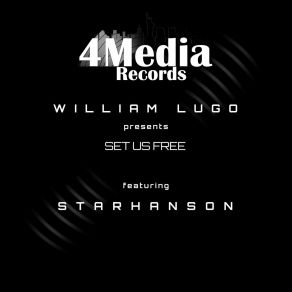 Download track Set Us Free (Dub Mix) William LugoStar Hanson