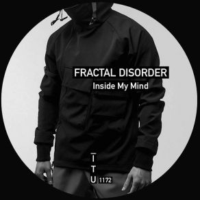 Download track Tear My Mind Apart Fractal Disorder